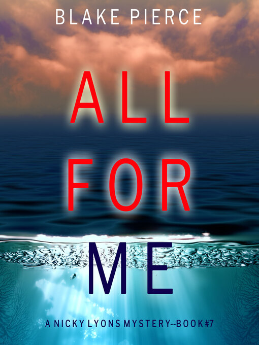 Title details for All For Me by Blake Pierce - Wait list